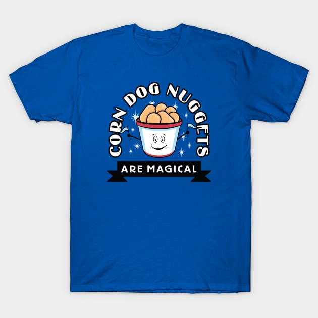 Corn Dog Nuggets Are Magical T-Shirt by Flip City Tees